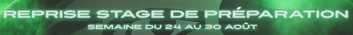 Reprise stage de préparation Semaine du 24 au 30 août